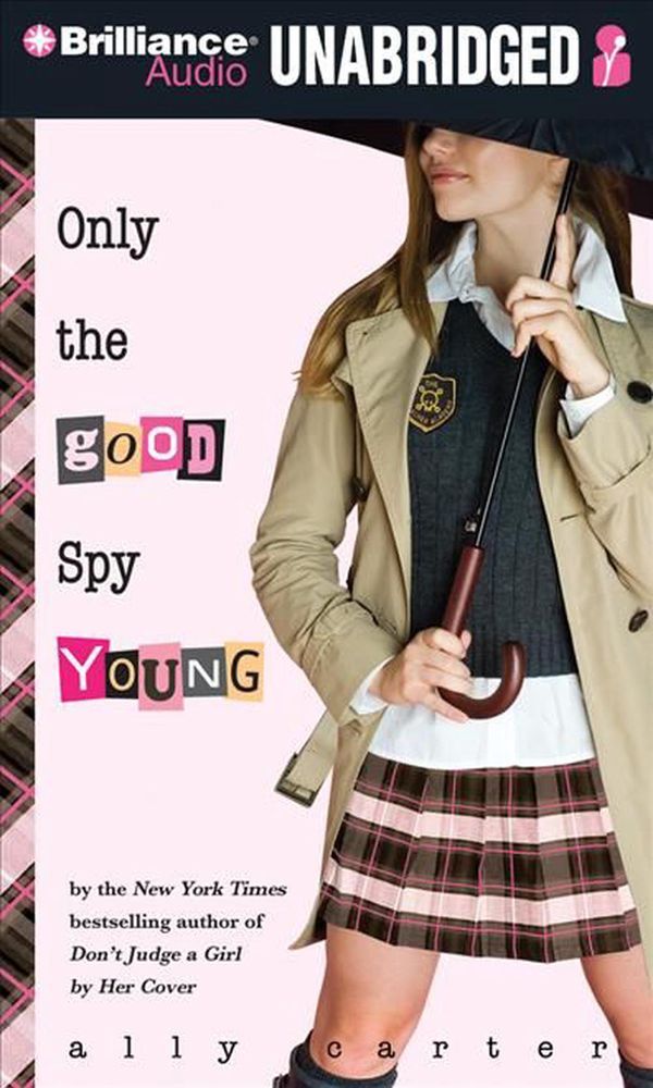 Cover Art for 9781455856237, Only the Good Spy Young by Ally Carter