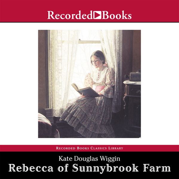 Cover Art for B00B7PM6MM, Rebecca of Sunnybrook Farm (Unabridged) by Unknown
