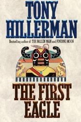 Cover Art for B008251G3A, The First Eagle by Tony Hillerman