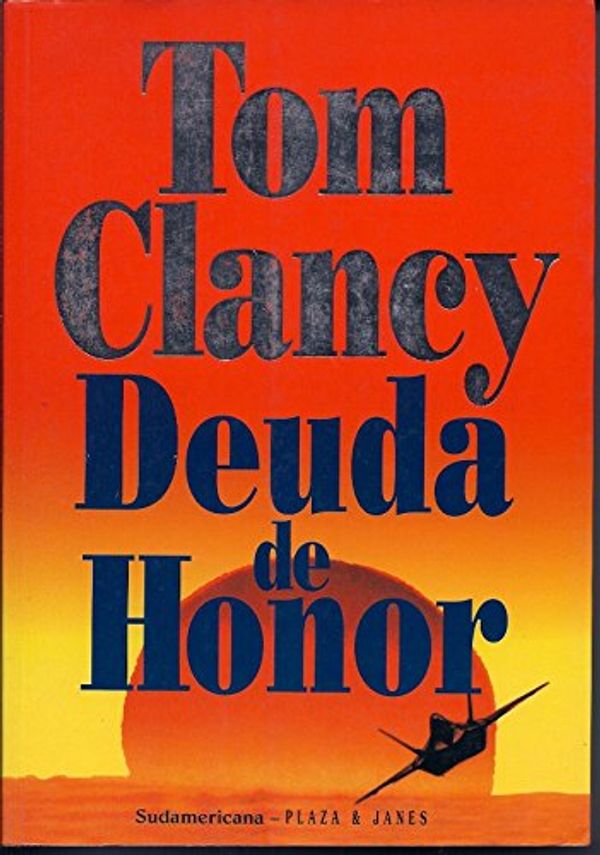 Cover Art for 9788401009242, Deuda de Honor / Debt of Honor (Spanish Edition) by Tom Clancy