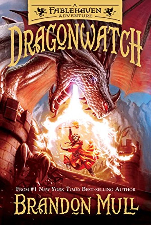 Cover Art for B01N9OV2ES, Dragonwatch: A Fablehaven Adventure by Brandon Mull