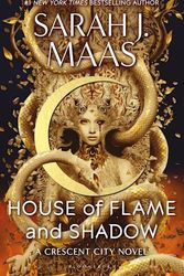 Cover Art for 9781526628237, House of Flame and Shadow by Sarah J. Maas