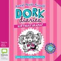 Cover Art for B07H4RXV1R, Birthday Drama!: Dork Diaries, Book 13 by Rachel Renée Russell