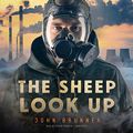 Cover Art for 9781538486320, The Sheep Look Up by John Brunner