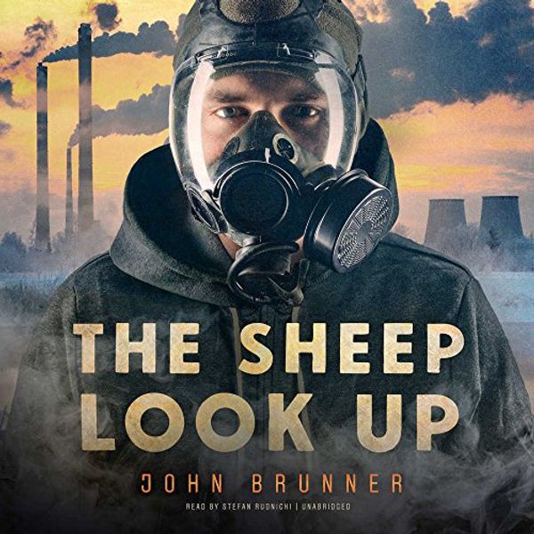 Cover Art for 9781538486320, The Sheep Look Up by John Brunner
