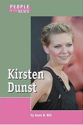 Cover Art for 9781590187159, Kirsten Dunst by Anne E Hill