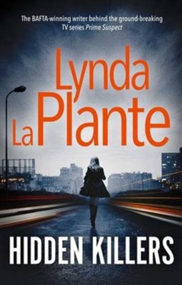 Cover Art for 9781471140549, Hidden Killers by La Plante, Lynda