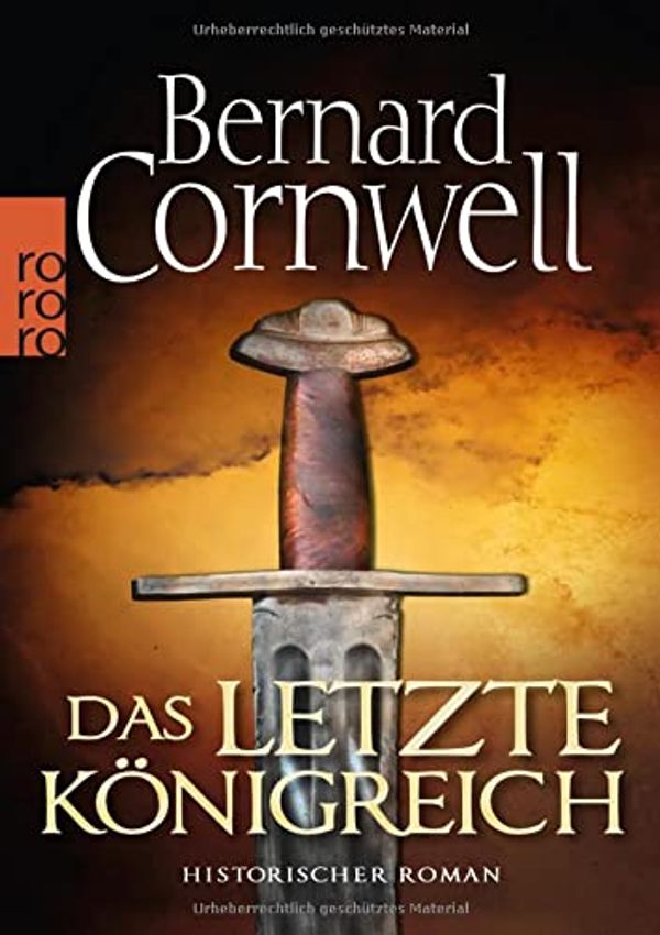 Cover Art for 9783499242229, Das Letzte Konigreich by Bernard Cornwell