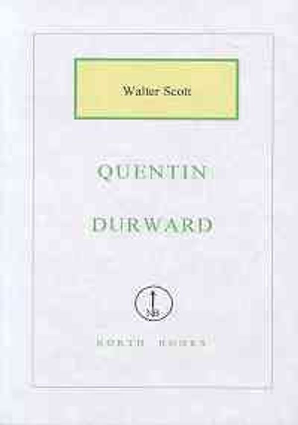 Cover Art for 9781582873473, Quentin Durward by Walter Scott