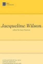 Cover Art for 9781137380968, Jacqueline Wilson (New Casebooks) by Lucy Pearson