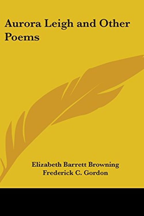 Cover Art for 9781432619381, Aurora Leigh and Other Poems by Elizabeth Barrett Browning