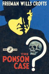 Cover Art for 9780008159313, The Ponson Case by Freeman Wills Crofts