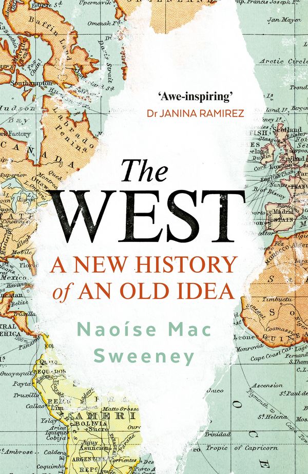 Cover Art for 9780753558928, The Invention of the West by Sweeney, Naoíse Mac