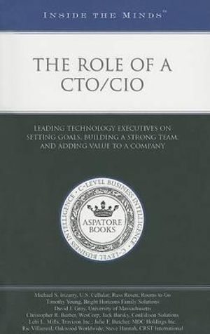 Cover Art for 9781596223219, The Role of a CTO/CIO: Leading Technology Executives on Setting Goals, Building a Strong by Eddie Fournier