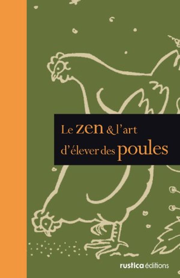 Cover Art for 9782815301497, le zen et l'art d'élever des poules by Clea Danaan