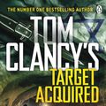 Cover Art for 9781405947619, Tom Clancy’s Target Acquired by Don Bentley