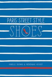 Cover Art for 9781419715877, Paris Street Style: Shoes by Isabelle Thomas