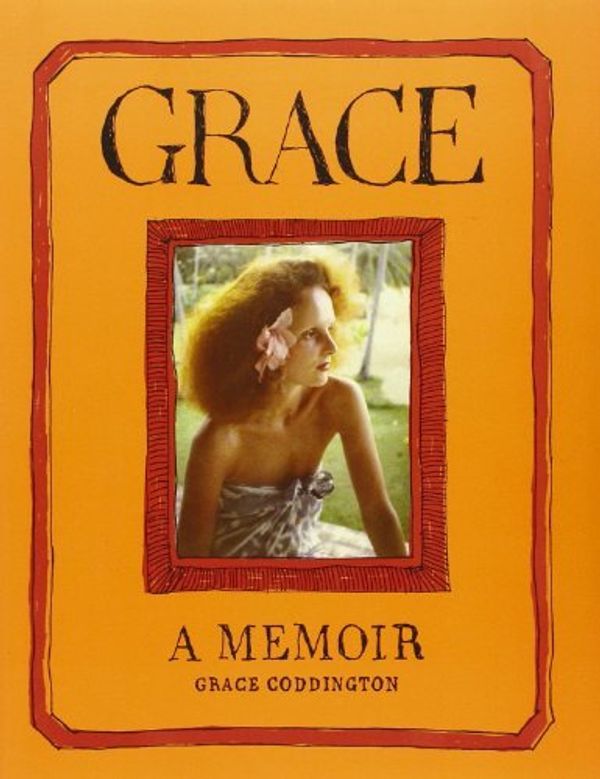 Cover Art for 8601416261096, Grace: A Memoir: Written by Grace Coddington, 2012 Edition, Publisher: Random House [Hardcover] by Grace Coddington