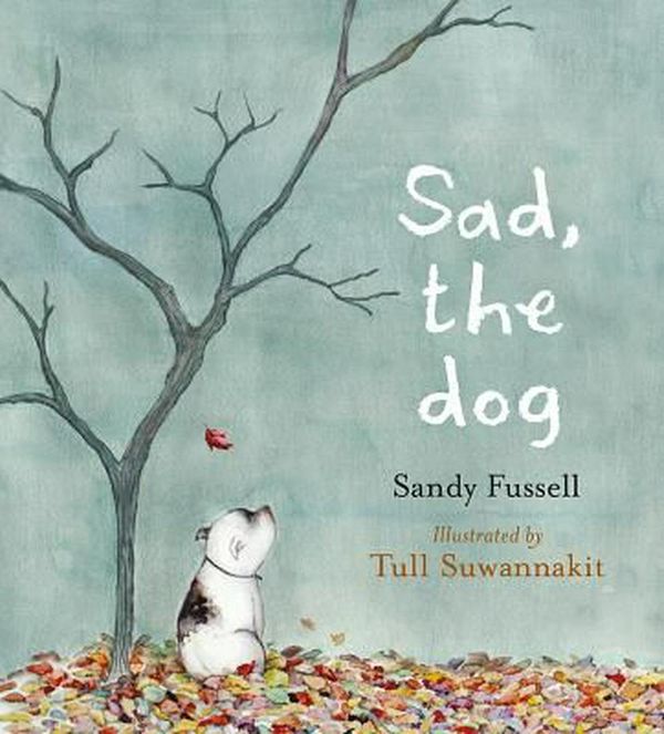 Cover Art for 9780763678265, Sad, the Dog by Sandy Fussell