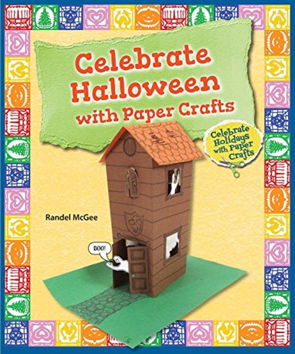 Cover Art for 9780766063655, Celebrate Halloween with Paper CraftsCelebrate Holidays with Paper Crafts by Randel McGee