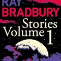 Cover Art for 9780007280476, Ray Bradbury Stories: v. 1 by Ray Bradbury