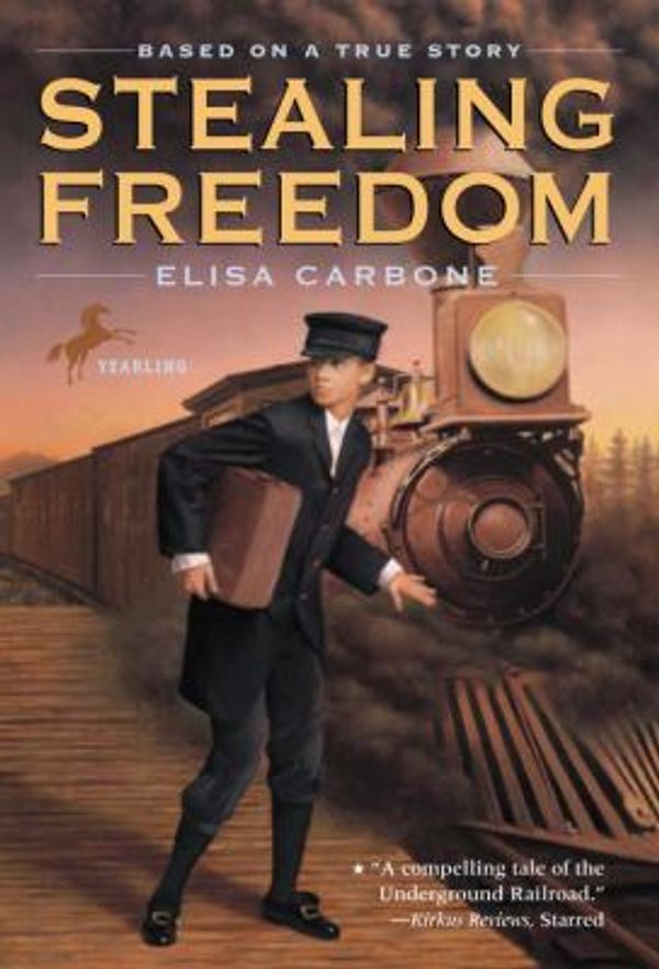 Cover Art for 9780613337298, Stealing Freedom (Turtleback School & Library Binding Edition) by Elisa L. Carbone