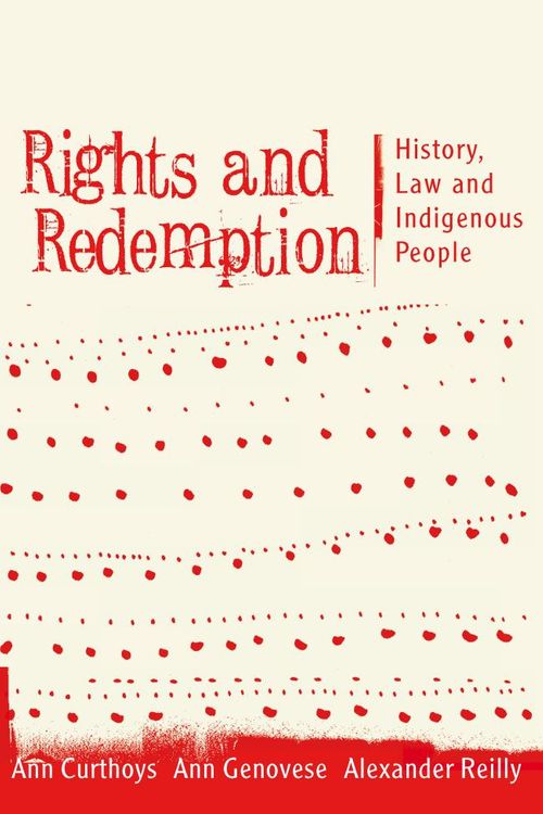 Cover Art for 9780868408071, Rights and Redemption by Ann Curthoys