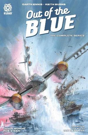 Cover Art for 9781949028874, OUT OF THE BLUE: The Complete Series by Garth Ennis