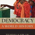 Cover Art for 9780195338089, Democracy: A World History (New Oxford World History) by Temma Kaplan