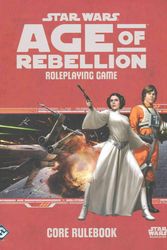 Cover Art for 9781616617806, Star Wars: Age of Rebellion RPG Core Rulebook by Fantasy Flight Games
