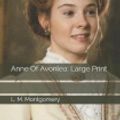 Cover Art for 9781075349157, Anne Of Avonlea: Large Print by L M Montgomery