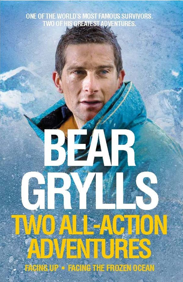 Cover Art for 9780230761520, Bear Grylls: Two All-Action Adventures by Bear Grylls