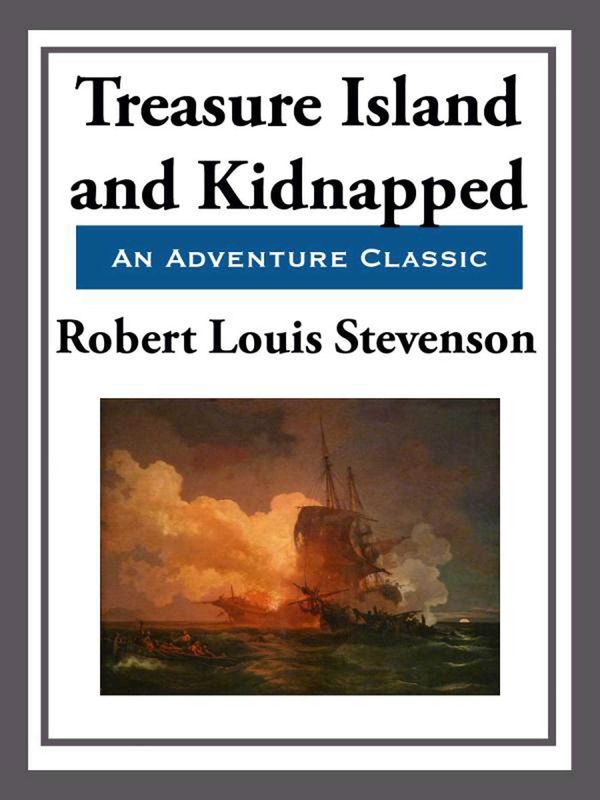 Cover Art for 9781627931724, Treasure Island & Kidnapped by Robert Louis Stevenson
