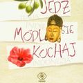 Cover Art for 9788375109474, Jedz modl sie kochaj by Elizabeth Gilbert