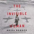 Cover Art for B08BT4NMH7, The Invisible Woman by Erika Robuck