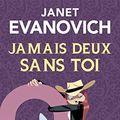 Cover Art for 9782266252164, Jamais deux sans toi (2) by Janet Evanovich