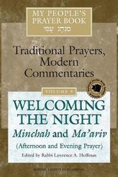 Cover Art for 9781580232623, My People's Prayer Book: Welcoming the Night - Minchah and Ma'ariv (afternoon and Evening Prayer) v. 9 by Rabbi Lawrence A. Hoffman