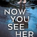 Cover Art for 9781780898834, Now You See Her by Heidi Perks