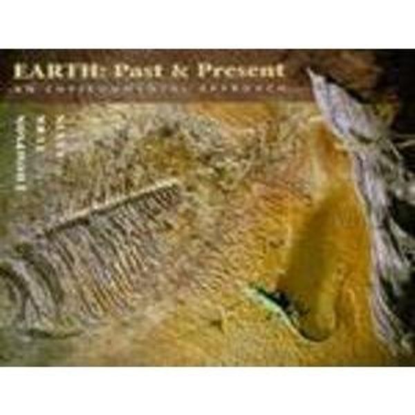 Cover Art for 9780030982750, Earth: Past and Present: An Environmental Approach by Bryant Thompson