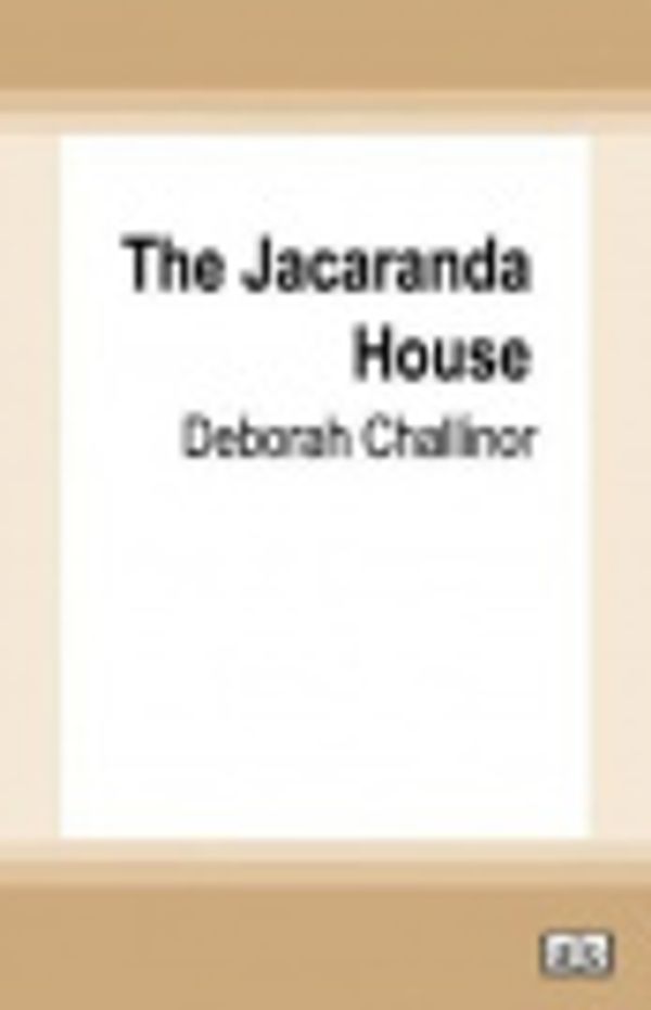 Cover Art for 9780369353436, The Jacaranda House by Deborah Challinor