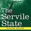 Cover Art for 9781602068674, The Servile State by Hilaire Belloc