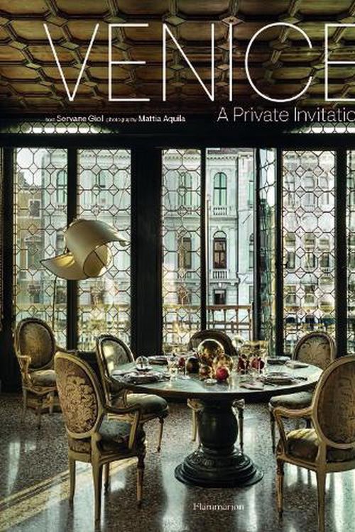 Cover Art for 9782080262165, Venice: A Private Invitation by Giol Servane