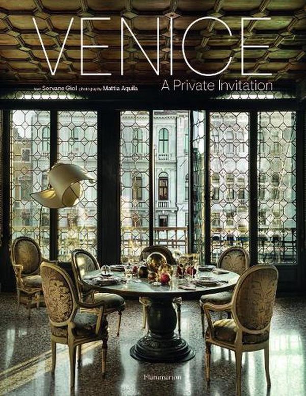 Cover Art for 9782080262165, Venice: A Private Invitation by Giol Servane