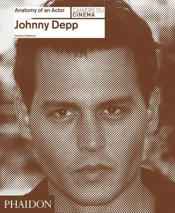 Cover Art for 9780714868042, Johnny Depp: Anatomy of an Actor by Corinne Vuillaume