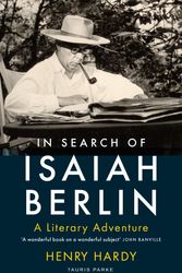 Cover Art for 9781838606787, In Search of Isaiah Berlin: A Literary Adventure by Henry Hardy
