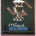 Cover Art for 9781898260004, The Magical Battle of Britain by Dion Fortune