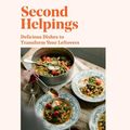 Cover Art for 9781837831418, Second Helpings: Transform Leftovers Into Delicious Dishes by Sue Quinn