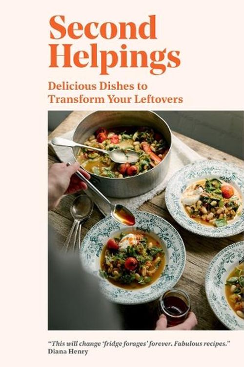 Cover Art for 9781837831418, Second Helpings: Transform Leftovers Into Delicious Dishes by Sue Quinn