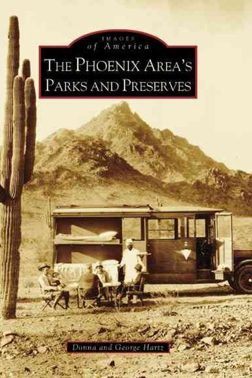 Cover Art for 9780738548869, The Phoenix Area's Parks and Preserves by Donna Hartz