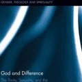 Cover Art for 9781138938038, God and DifferenceThe Trinity, Sexuality, and the Transformation ... by Linn Marie Tonstad